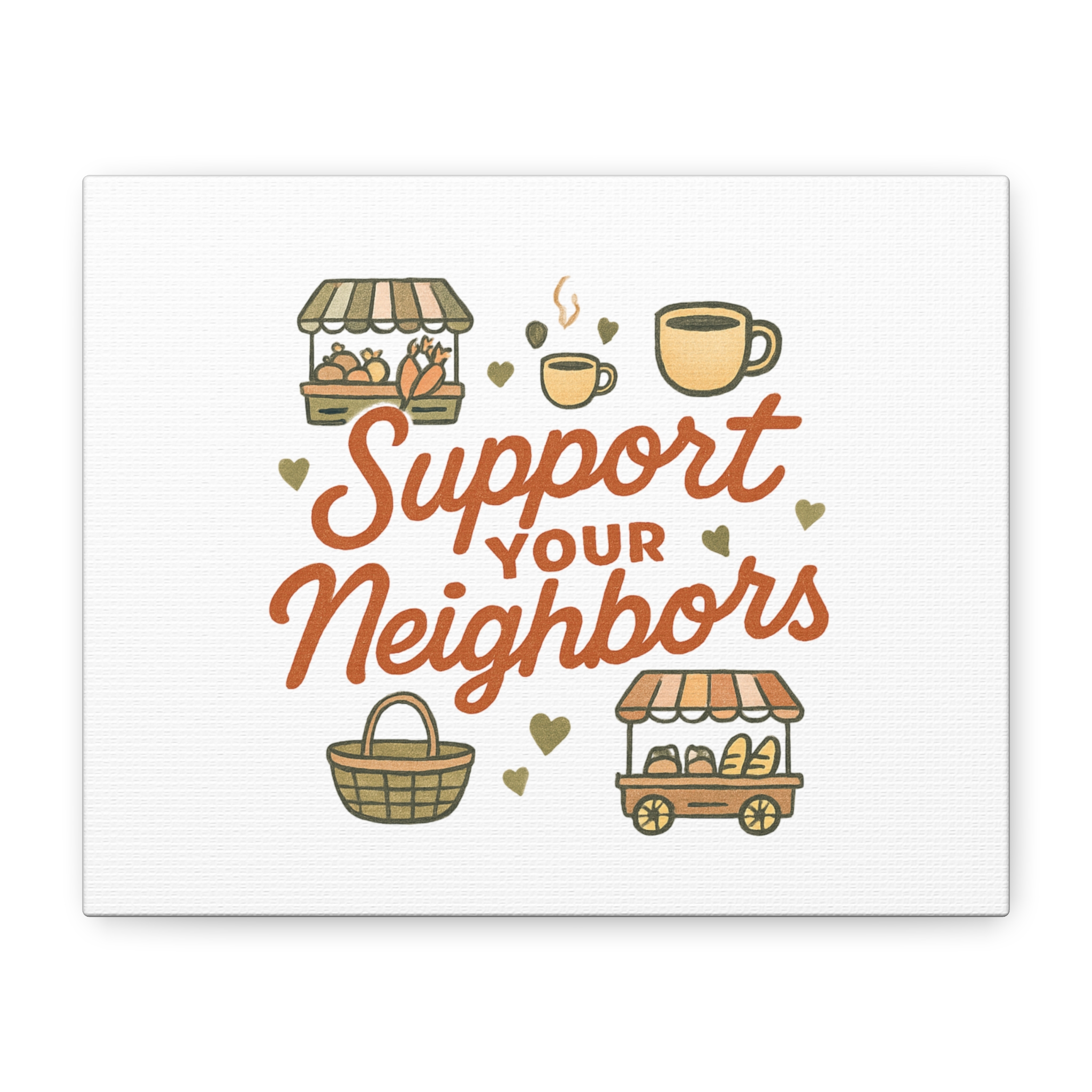support your neighbors canvas | matte stretched wall art support your neighbors canvas | matte stretched wall art