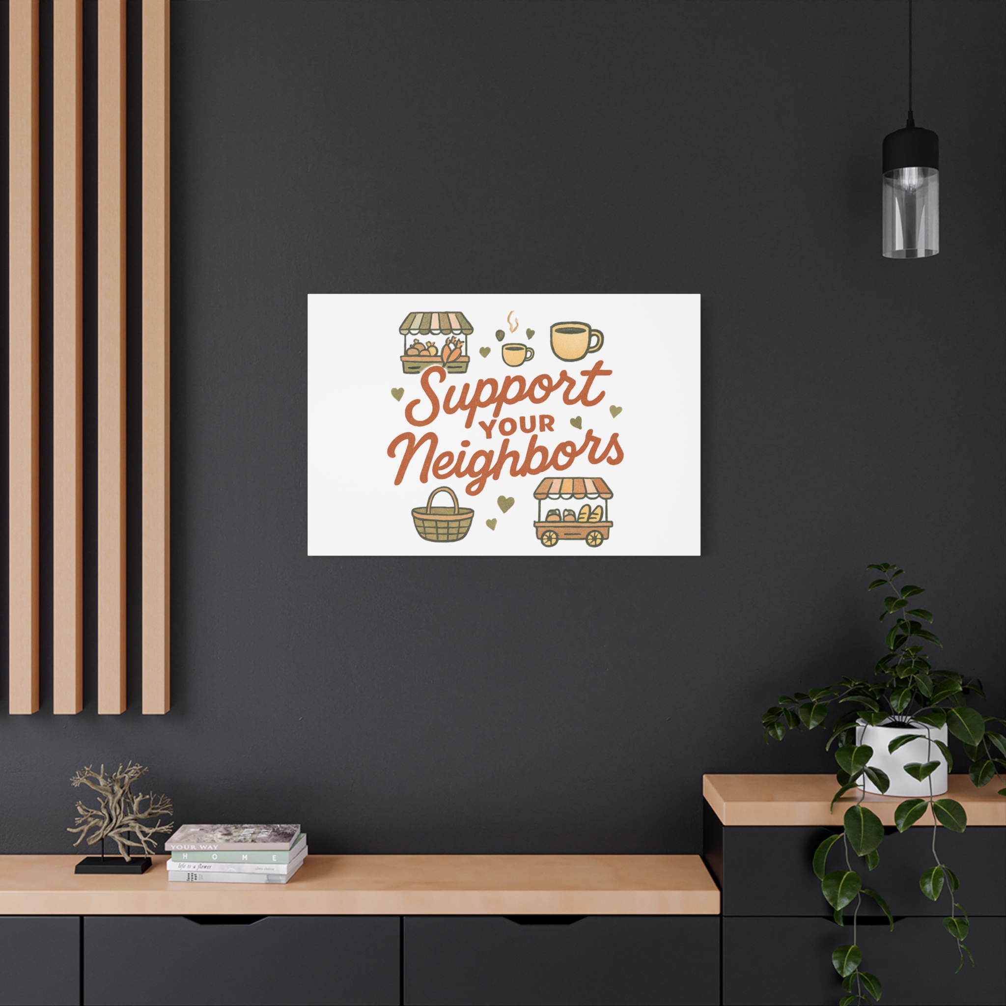 support your neighbors canvas | matte stretched wall art support your neighbors canvas | matte stretched wall art