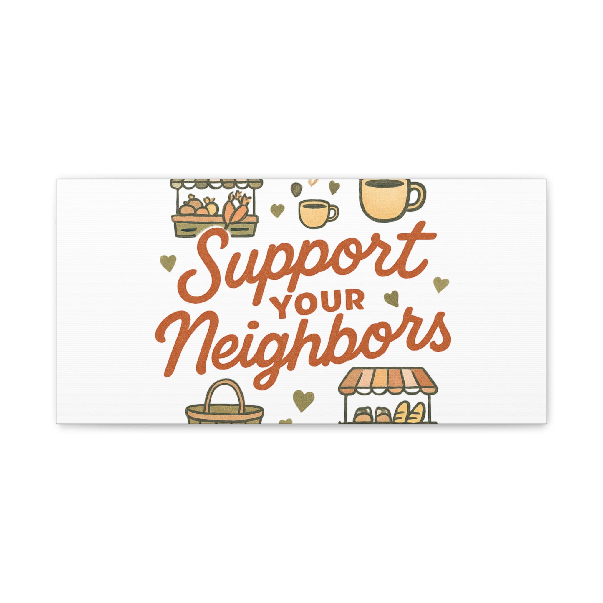 support your neighbors canvas | matte stretched wall art support your neighbors canvas | matte stretched wall art