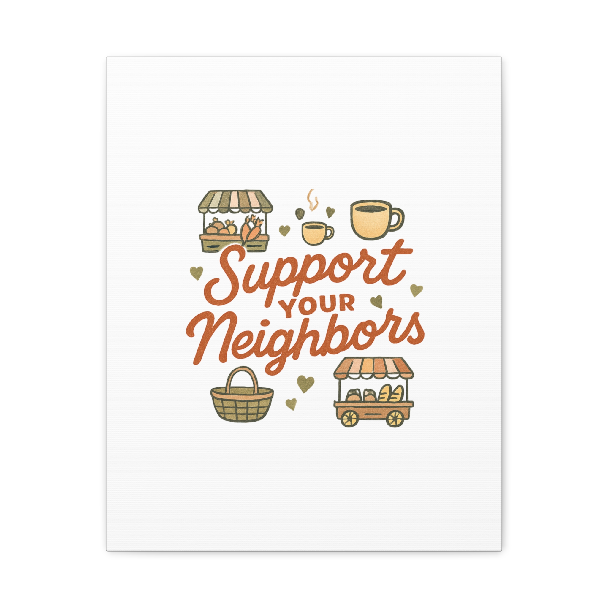 support your neighbors canvas | matte stretched wall art support your neighbors canvas | matte stretched wall art