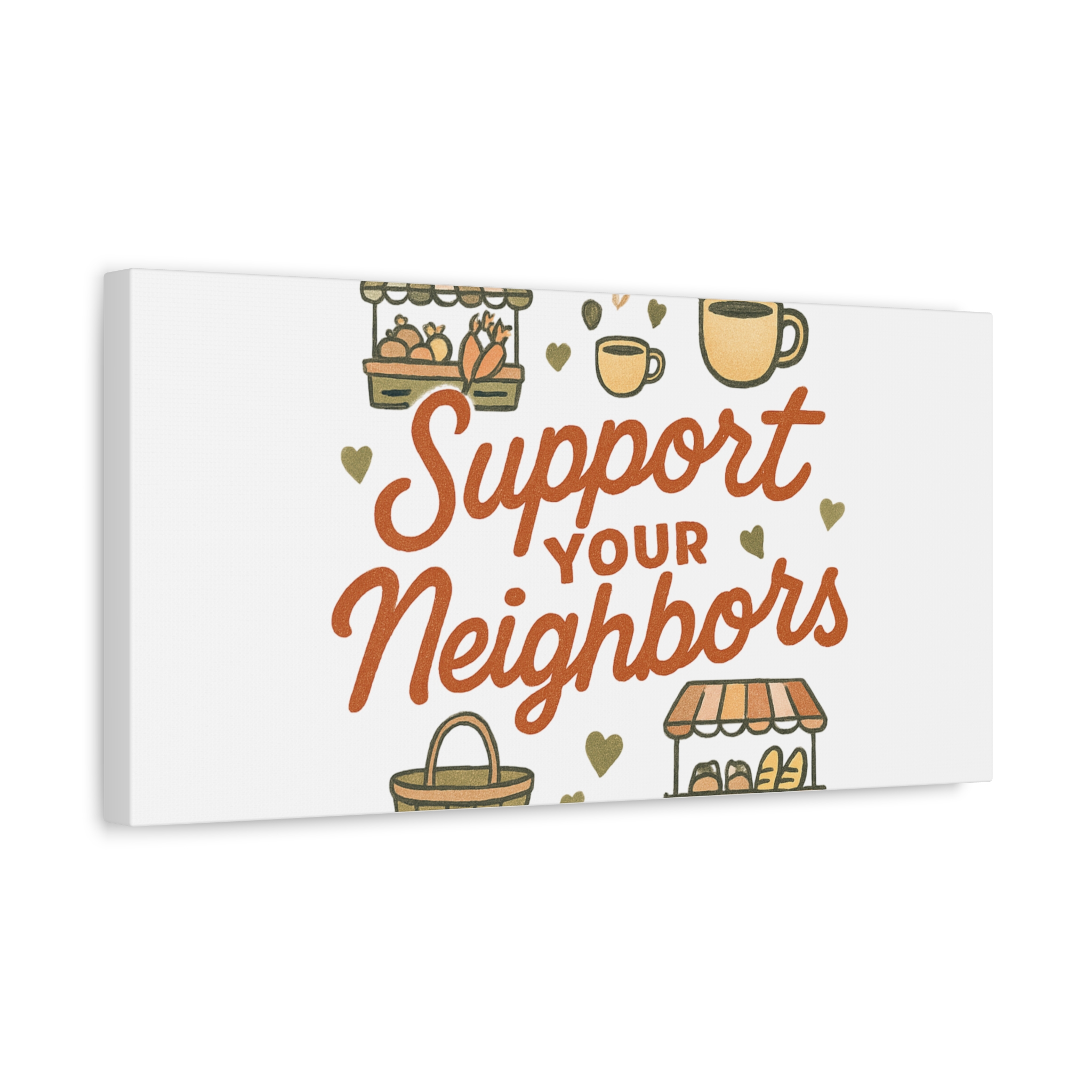 support your neighbors canvas | matte stretched wall art support your neighbors canvas | matte stretched wall art