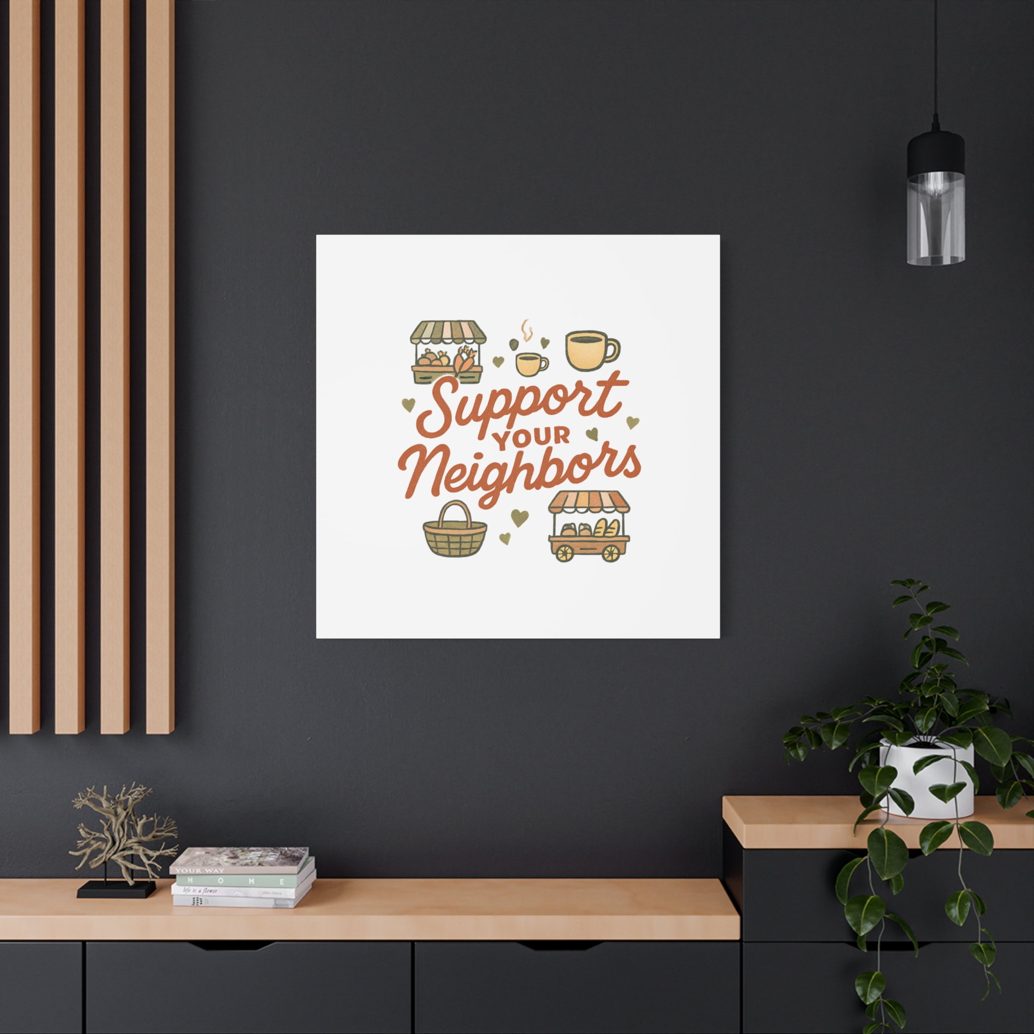 support your neighbors canvas | matte stretched wall art support your neighbors canvas | matte stretched wall art