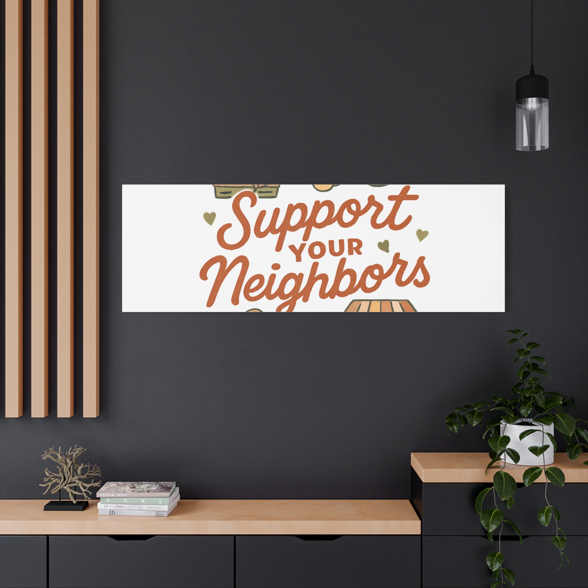 support your neighbors canvas | matte stretched wall art support your neighbors canvas | matte stretched wall art