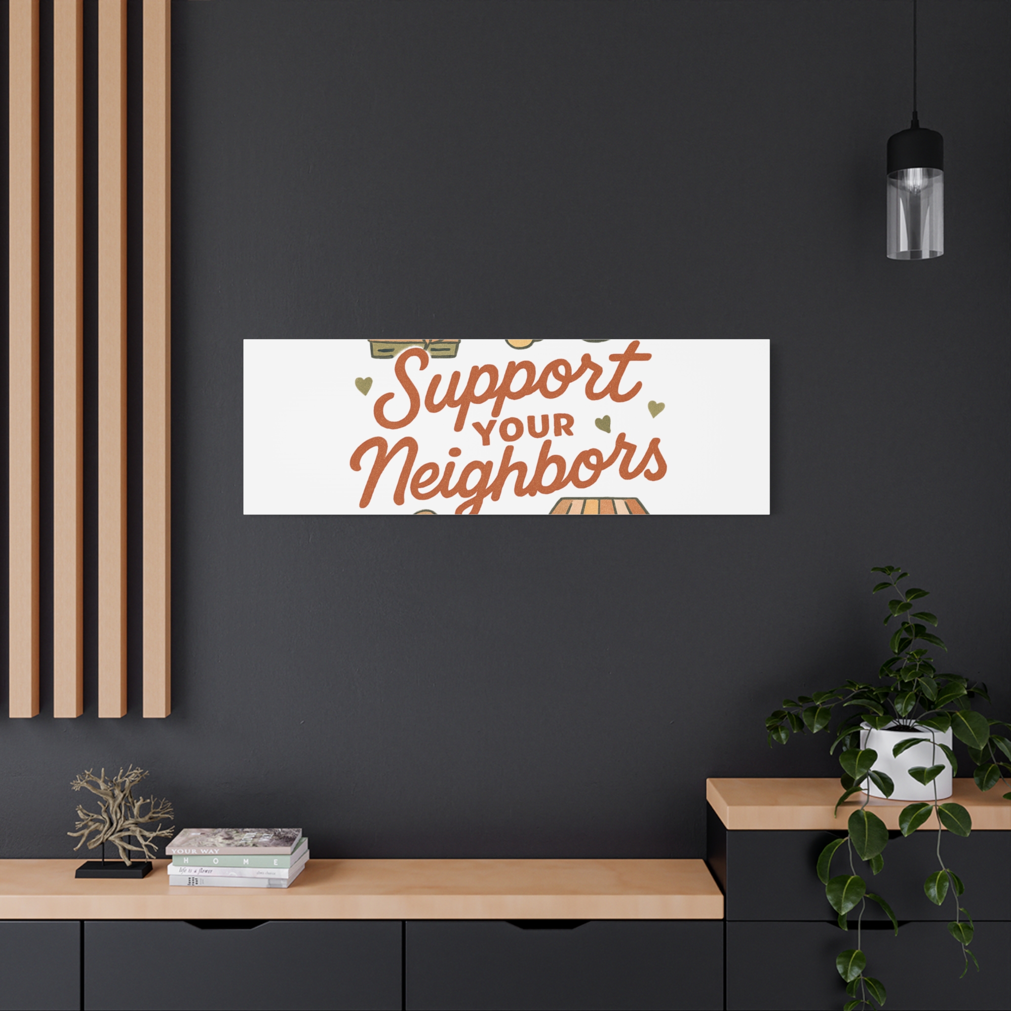 support your neighbors canvas | matte stretched wall art support your neighbors canvas | matte stretched wall art