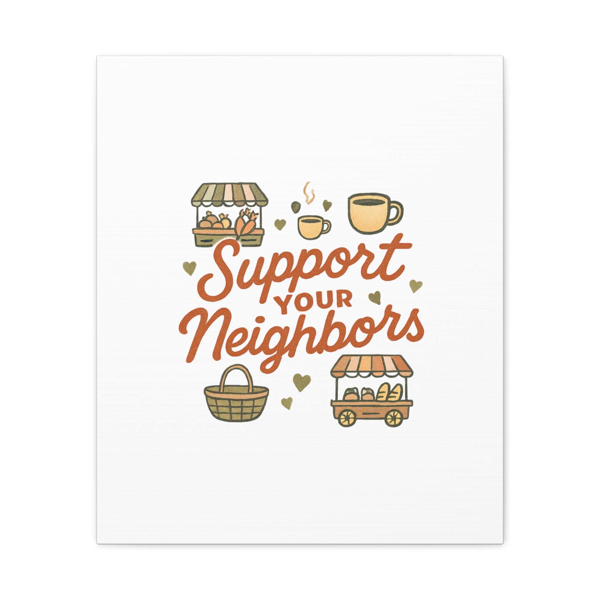 support your neighbors canvas | matte stretched wall art support your neighbors canvas | matte stretched wall art